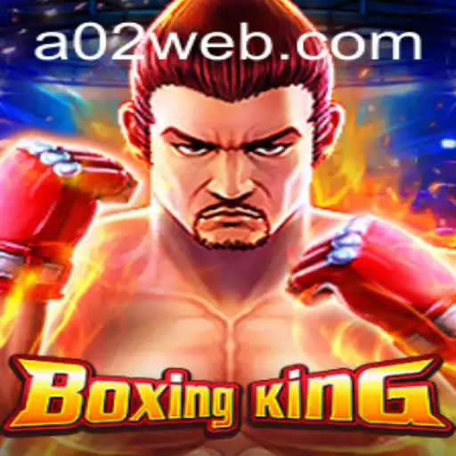 An In-Depth Look at BoxingKing and A02.com: The Game That Packs a Punch
